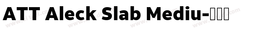ATT Aleck Slab Mediu字体转换